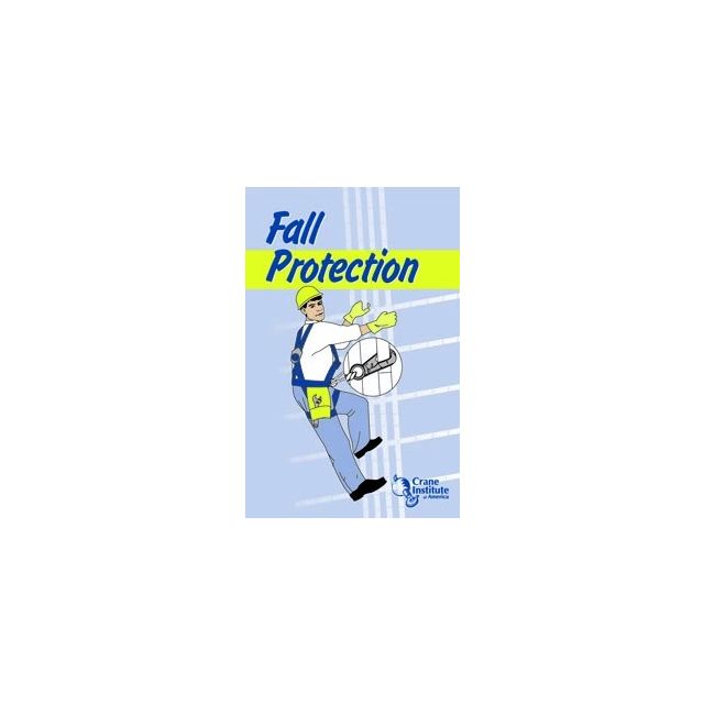 Fall Protection Field Guide