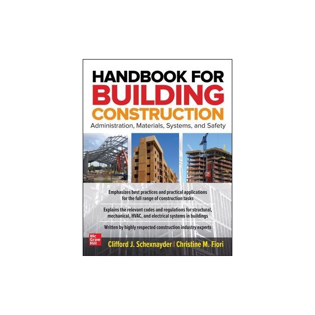 Handbook for Building Construction: Administration, Materials, Design, and Safety