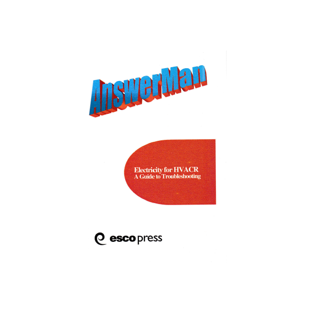 AnswerMan - Electricity for HVAC &amp; R: A Guide to Troubleshooting by ESCO Institute