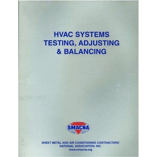 SMACNA - HVAC Systems - Testing, Adjusting & Balancing, 3rd Edition