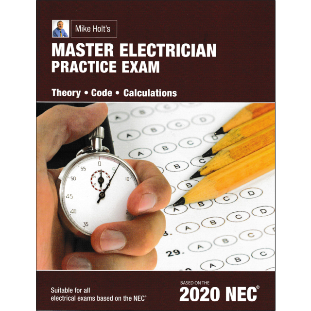 Mike Holt&#039;s Master/Contractor Practice Exam, 2020 NEC