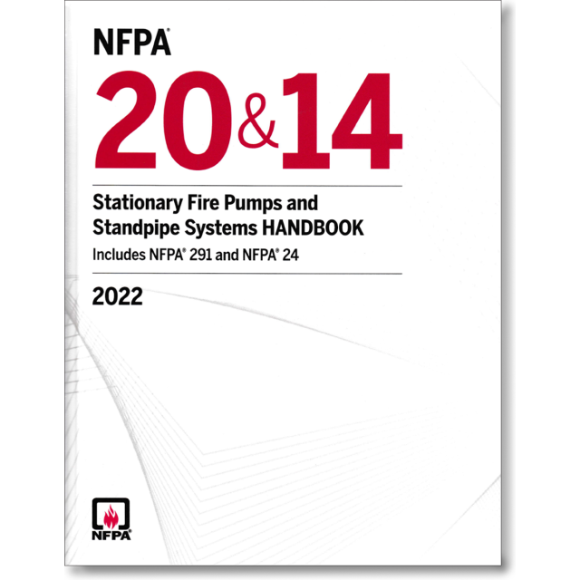 NFPA 20 &amp; 14, Stationary Fire Pumps and Standpipe Systems Handbook