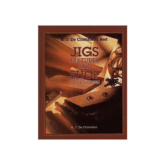 Jigs, Fixtures, and Shop Accessories