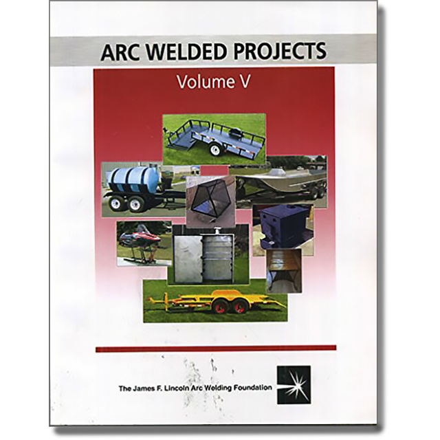 ARC WELDED PROJECTS - VOL V