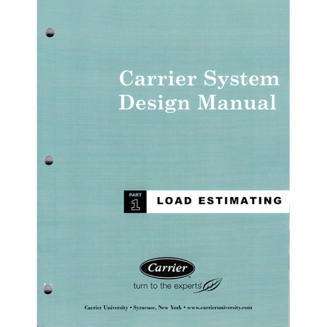CARRIER SYSTEM DESIGN MANUAL PART 1: LOAD ESTIMATING