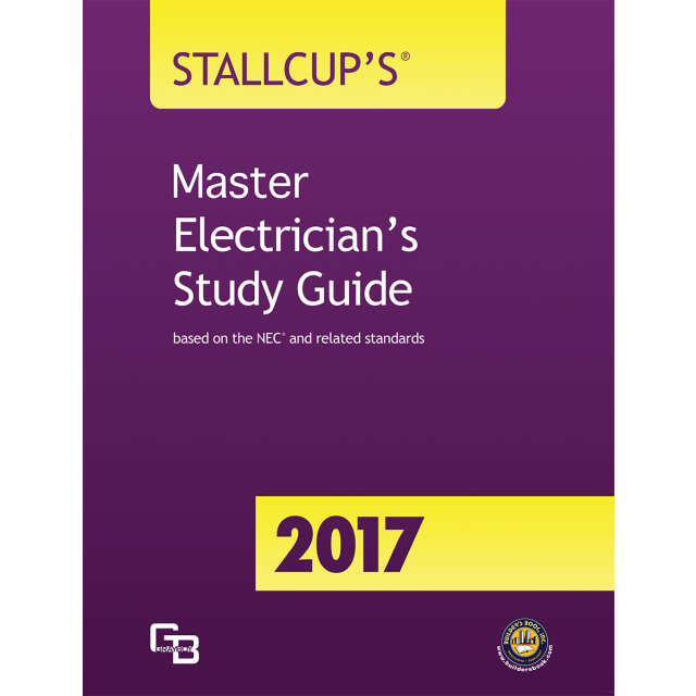 2017 Stallcup&#039;s Master Electrician&#039;s Study Guide
