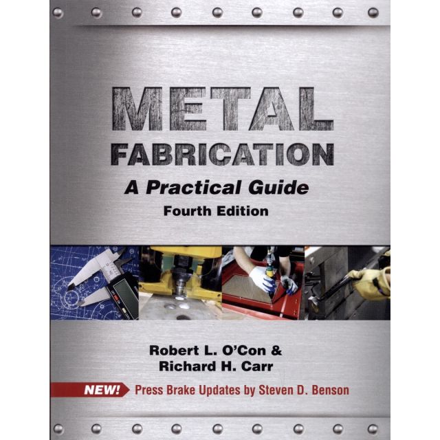 Metal Fabrication: A Practical Guide 4th Edition