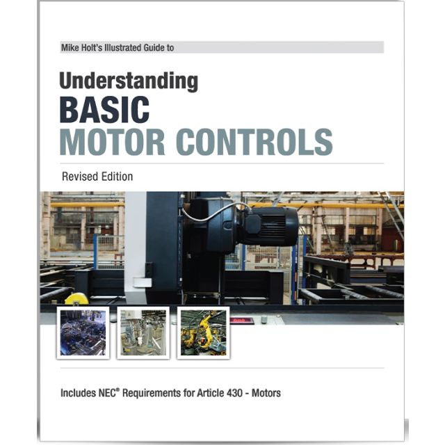 Mike Holt's Understanding Basic Motor Controls Revised