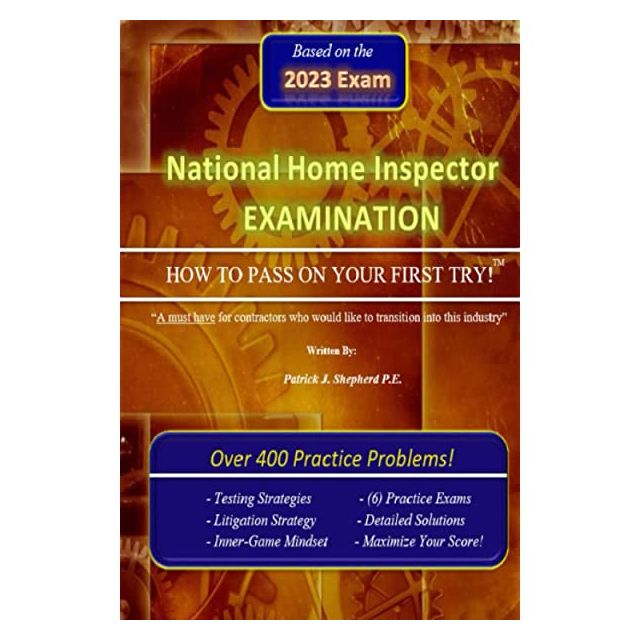 The National Home Inspector Examination How to Pass on Your First Try