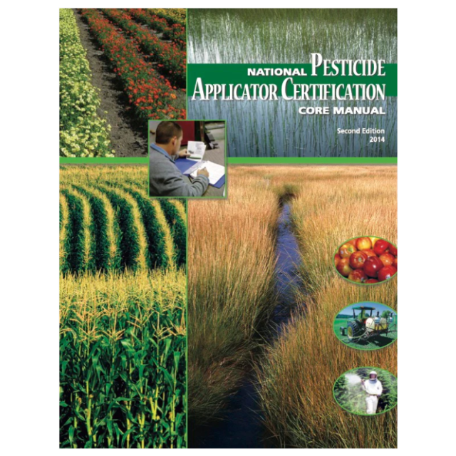 National Pesticide Applicator Certification Core Manual, 2nd Edition 2014