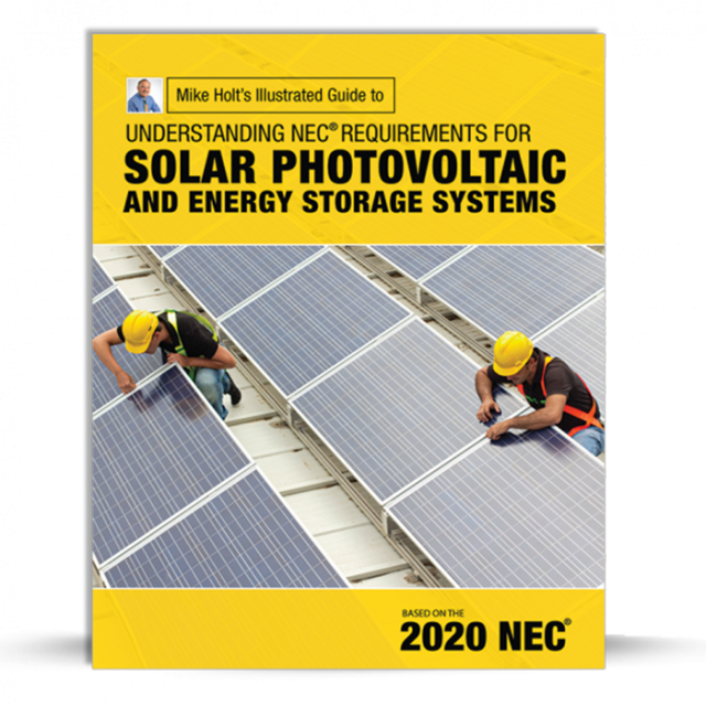 Mike Holt's 2020 NEC Requirements for Solar Photovoltaic Systems (textbook)