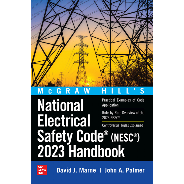 McGraw Hill&#039;s National Electrical Safety Code (NESC) 2023 Handbook