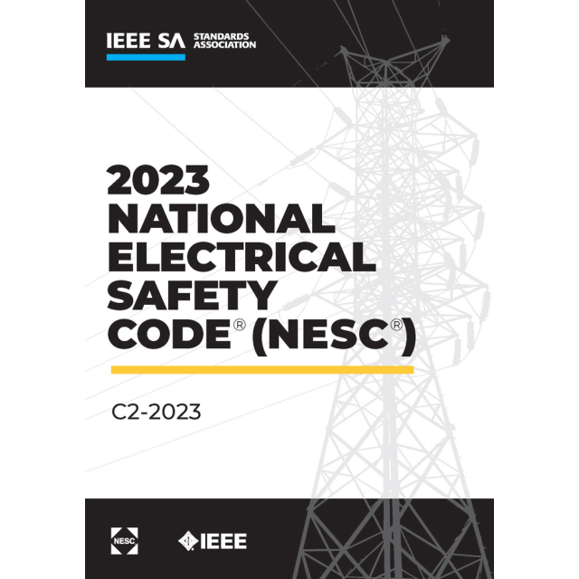 2023 National Electrical Safety Code (NESC) By IEEE