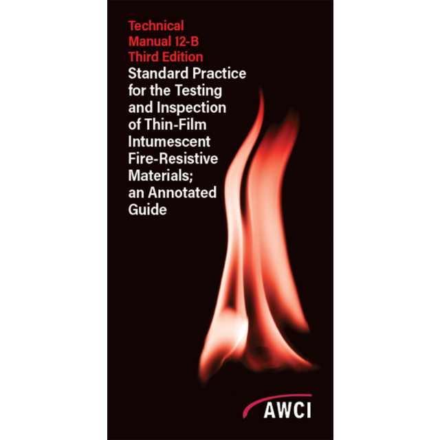 Technical Manual 12-B, Third Edition; Standard Practice for the Testing and Inspection of Field Applied Thin Film Intumescent Fire-Resistive Materials