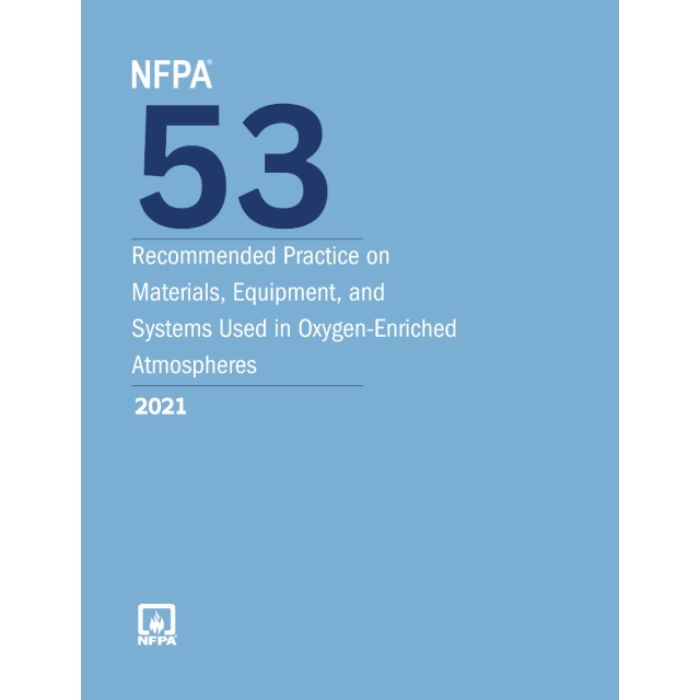 NFPA 53, Recommended Practice on Materials, Equipment, and Systems Used in Oxygen-Enriched Atmospheres