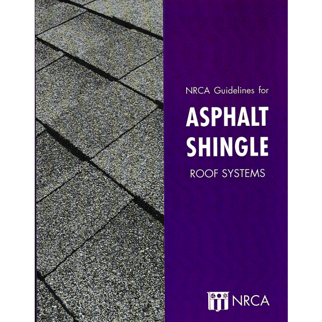 NRCA Guidelines for Asphalt Shingle Roof Systems (1 COPY LEFT)