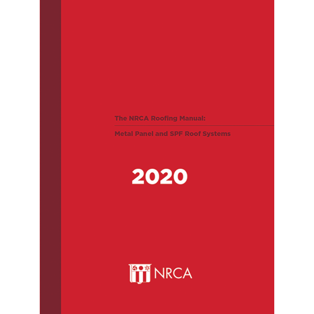 NRCA Roofing Manual: Metal Panel and SPF Roof Systems 2020