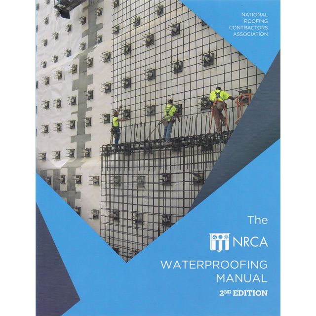 The NRCA Waterproofing Manual 2nd Edition