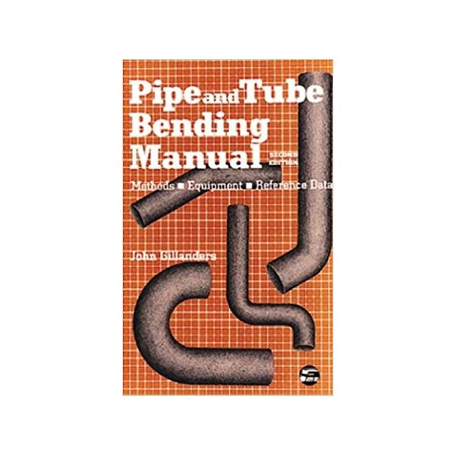 Pipe and Tube Bending Manual (2nd edition)