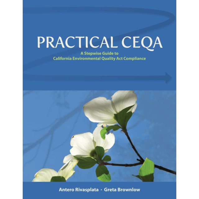 Practical CEQA: A Stepwise Guide to California Environmental Quality Act Compliance
