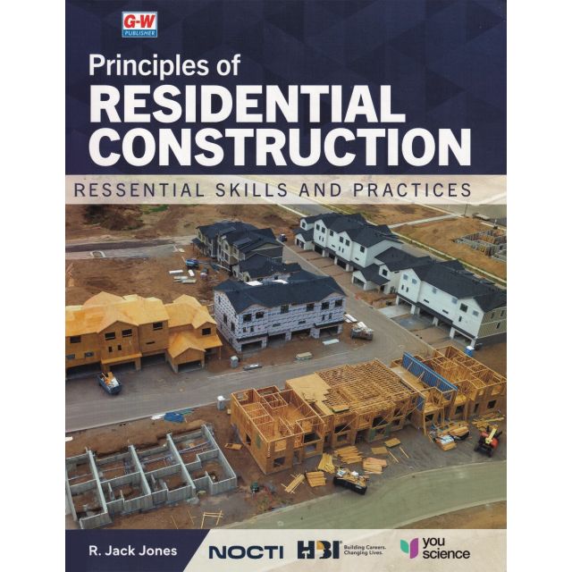 Principles of Residential Construction: Essential Skills and Practices