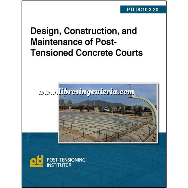 DC10.3-20: Design, Construction, and Maintenance of Post-Tensioned Concrete Courts