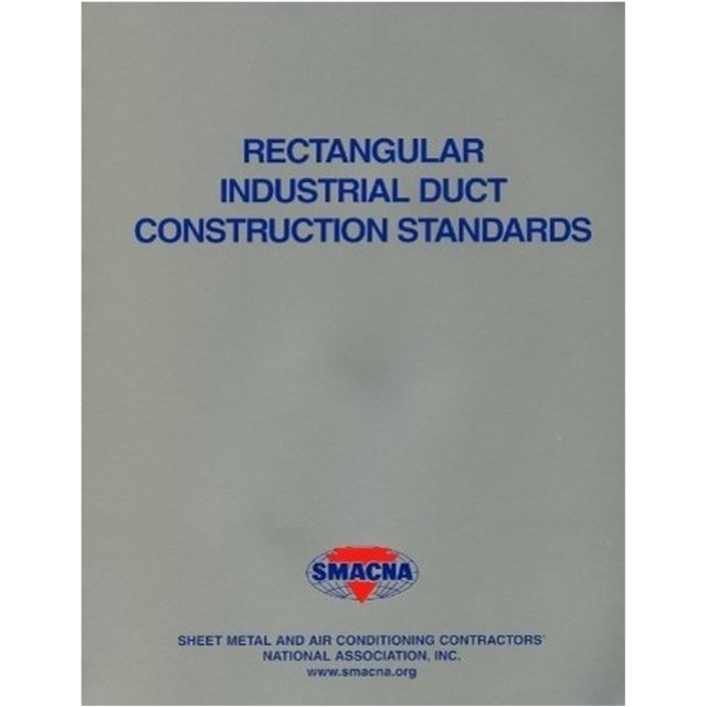 SMACNA - Rectangular Industrial Duct Construction Standards, 2004 Updated Version