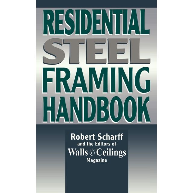 Residential Steel Framing Handbook, 1st Edition