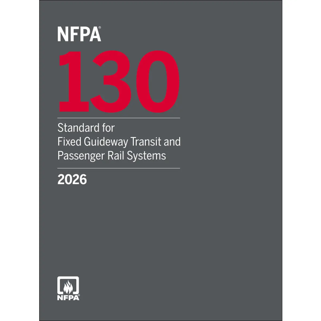 NFPA 130, Standard for Fixed Guideway Transit and Passenger Rail Systems