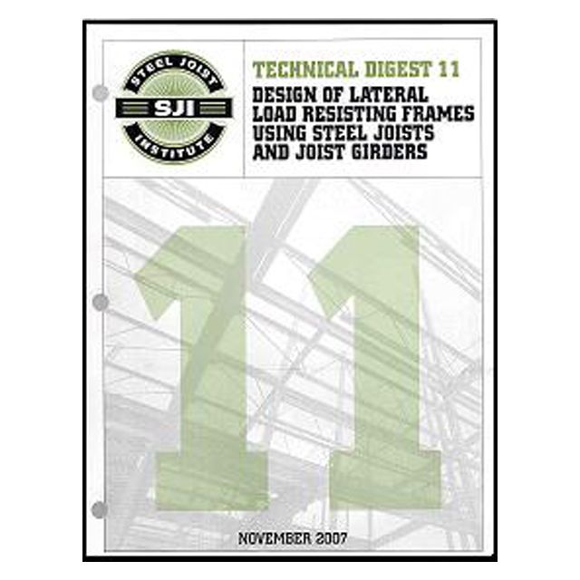TECHNICAL DIGEST No. 11 - DESIGN OF LATERAL LOAD RESISTING FRAMES USING STEEL JOISTS AND JOIST GIRDE