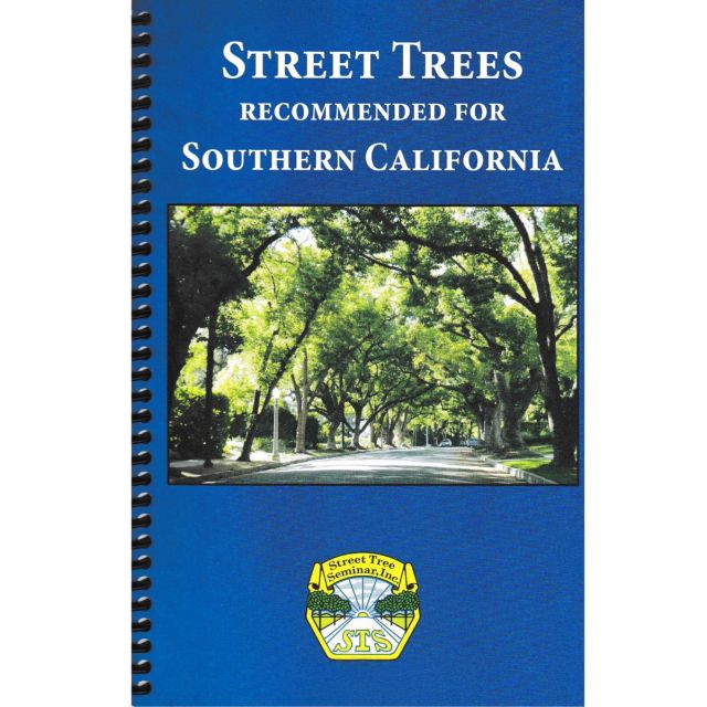 Street Trees Recommended for Southern California 3rd Edition