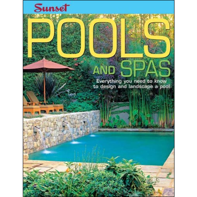 Pools and Spas: Everything You Need to Know to Design and Landscape a Pool (1 copy left)