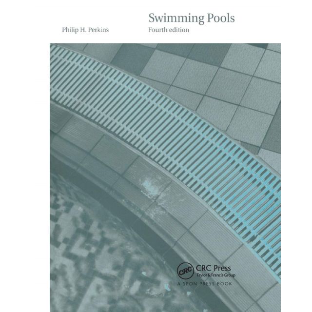 Swimming Pools: Design and Construction, Fourth Edition 