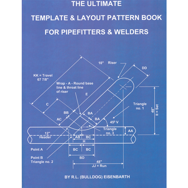 The Ultimate Template and Layout Pattern Book for Pipefitters and Welders