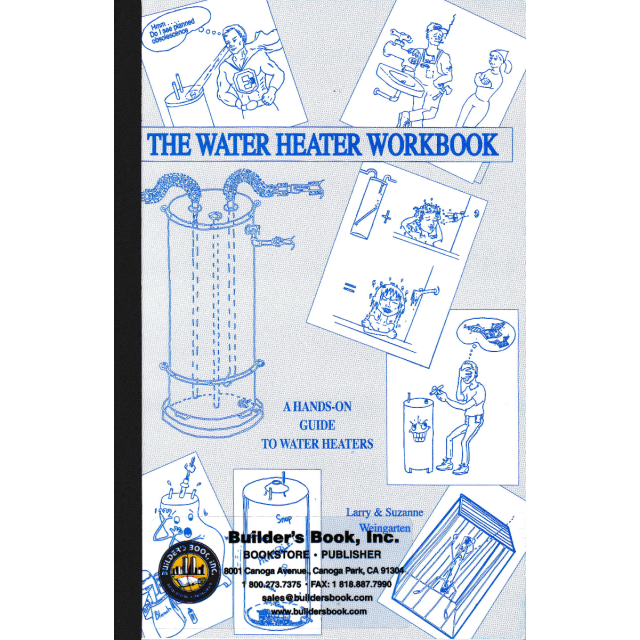 The Water Heater Workbook: A Hands-on Guide to Water Heaters