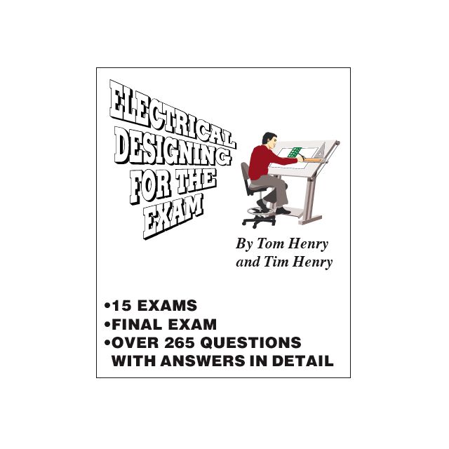 Electrical Designing For the Exam by Tom Henry and Tim Henry