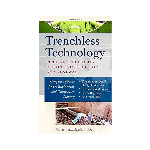 Trenchless Technology : Pipeline and Utility Design, Construction, and Renewal by Mohammad Najafi