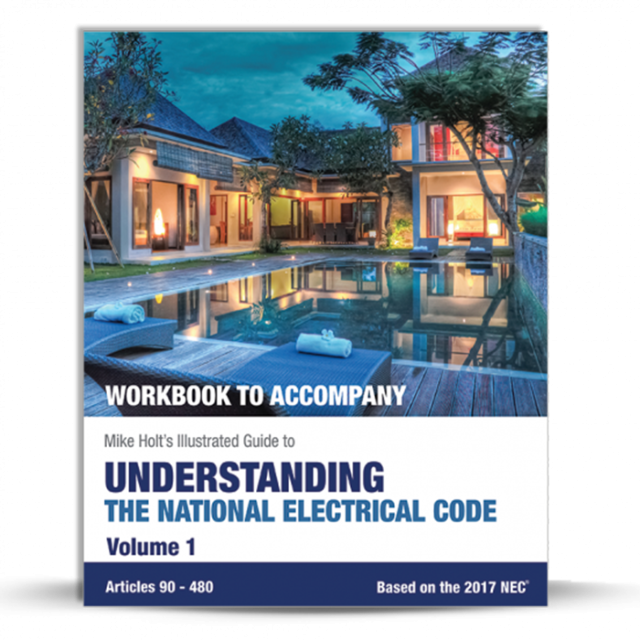Mike Holt's Illustrated Guide to Understanding the National Electrical Code, Vol. 1 (workbook), 2017