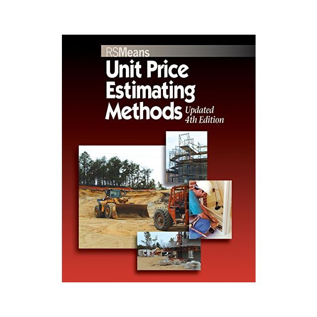 Unit Price Estimating Methods Updated 4th Edition (RSMeans)