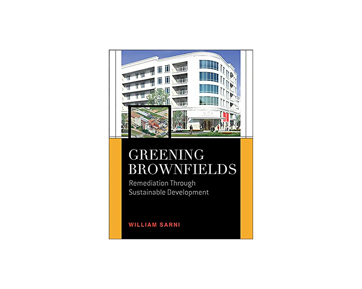 Greening Brownfields Remediation Through Sustainable Development