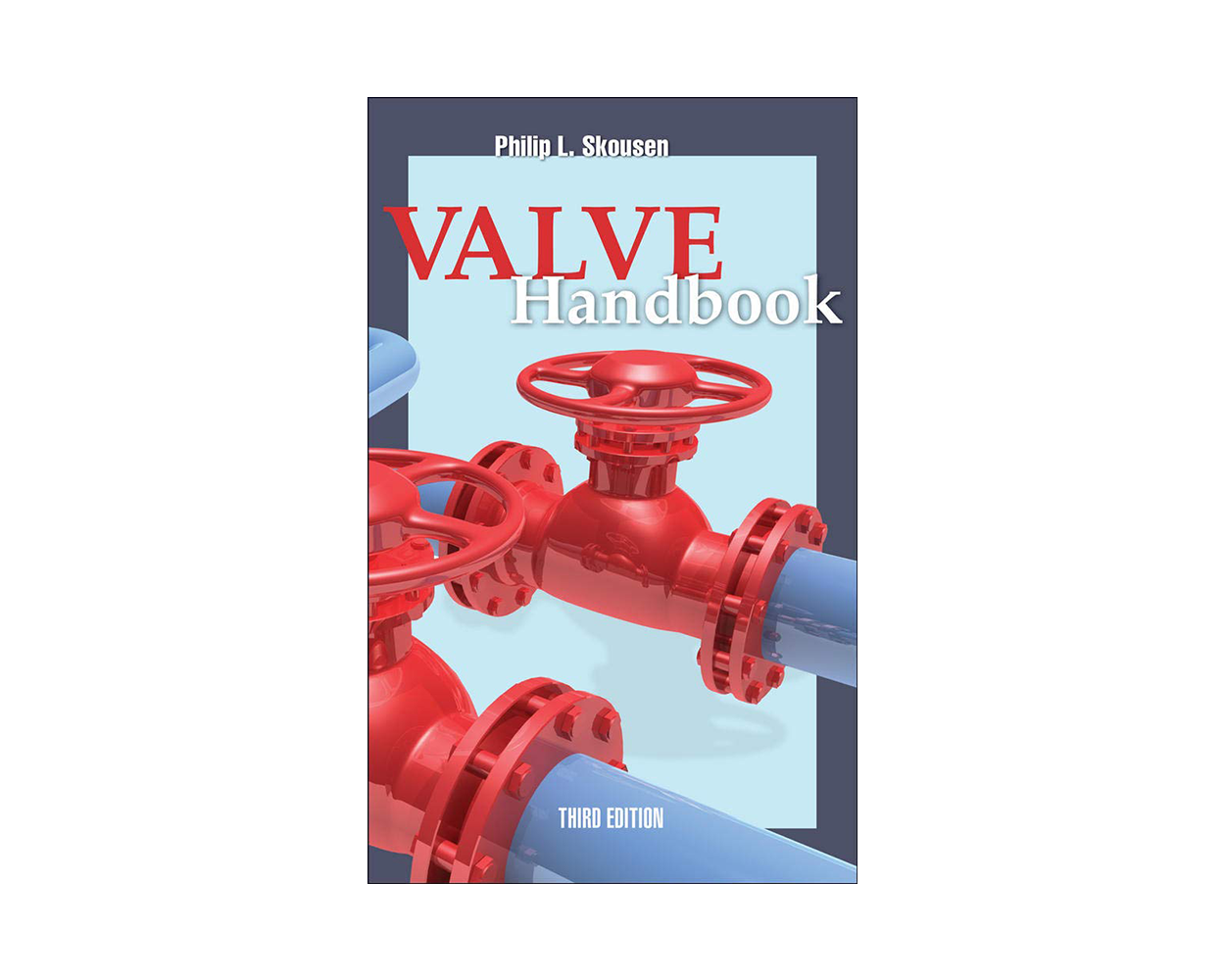 Valve Handbook 3rd Edition by Philip Skousen Builder's Book, Inc.Bookstore