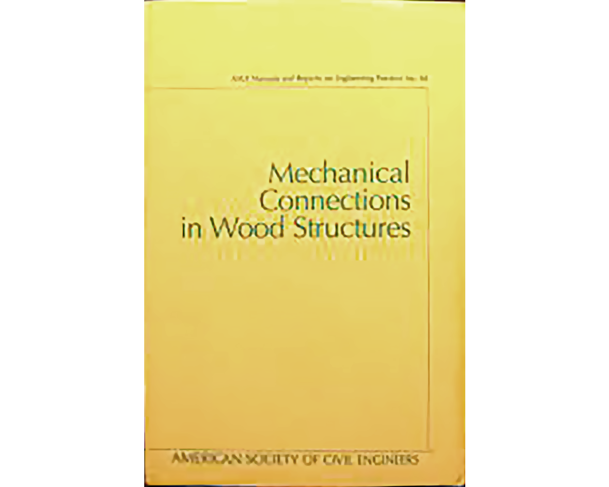 Mechanical Connections in Wood Structures Builder's Book, Inc.Bookstore