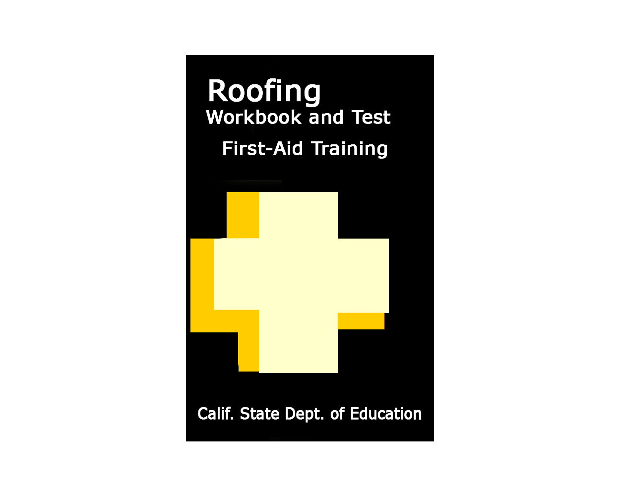 Roofing Workbooks and Tests First Aid Training Builder's Book, Inc