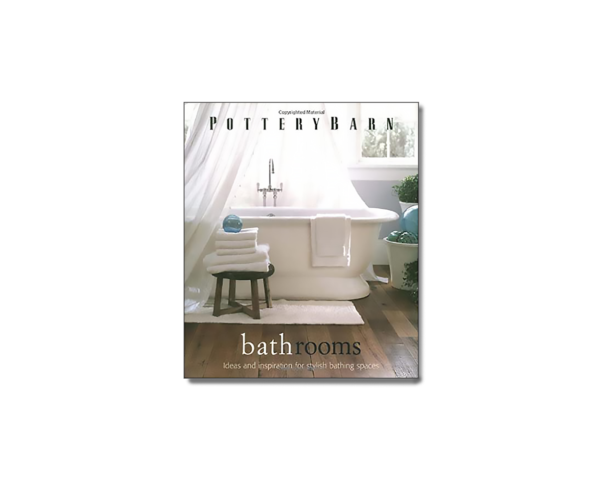 Pottery Barn Bathrooms. by Clay Ide Builder's Book, Inc.Bookstore