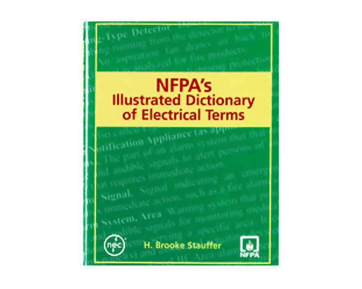 NFPA's Illustrated Dictionary Of Electrical Terms by H. Brooke Stauffer
