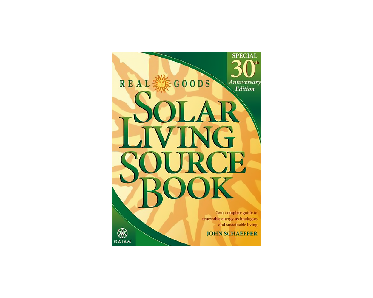 Real Goods Solar Living Source Book Special 30th Anniversary Edition
