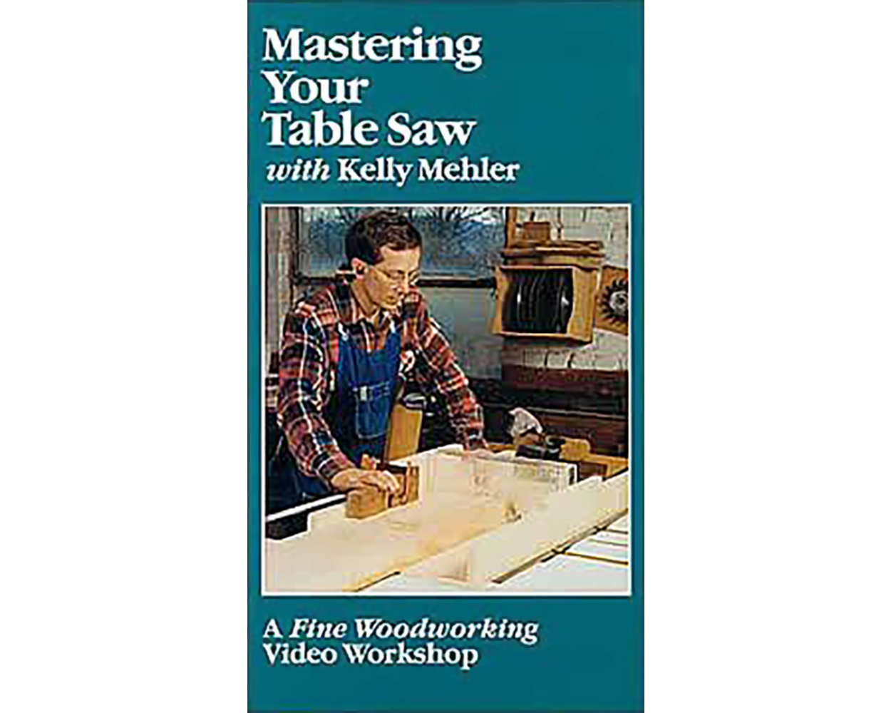 Mastering Your Table Saw (A Fine Woodworking Video [VHS] Builder's Book, Inc.Bookstore