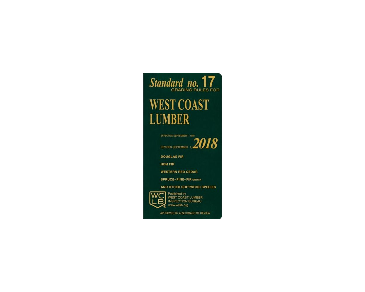 Standard No.17 Grading Rules for West Coast Lumber, Revised 2018