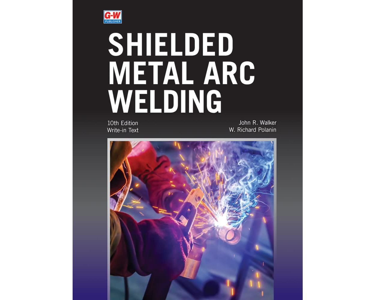 Buy Shielded Metal Arc Welding 10th Edition