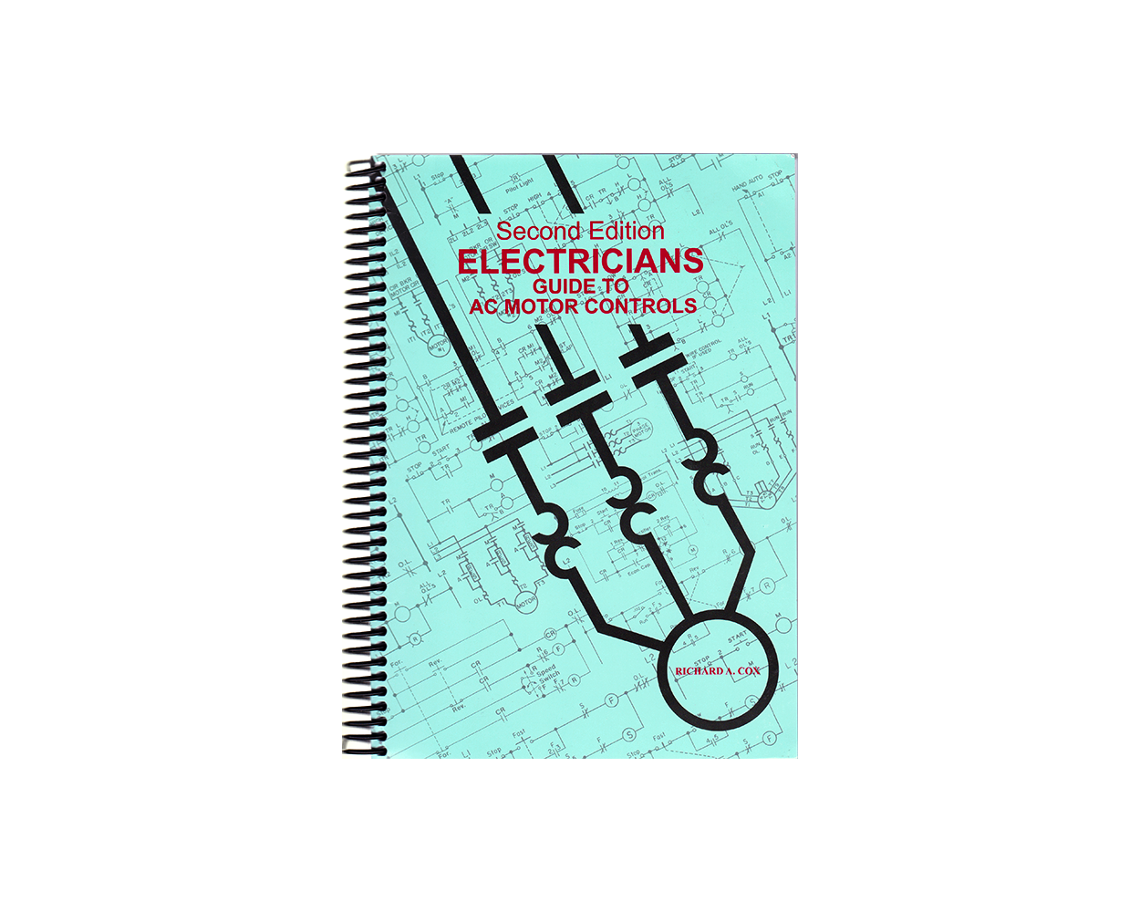Electricians Guide to AC Motor Controls 2nd Edition Builder's Book